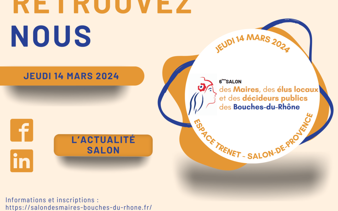 IPSUMEDIA participe au Salon des Maires des Bouches-du-Rhône le 14 Mars prochain